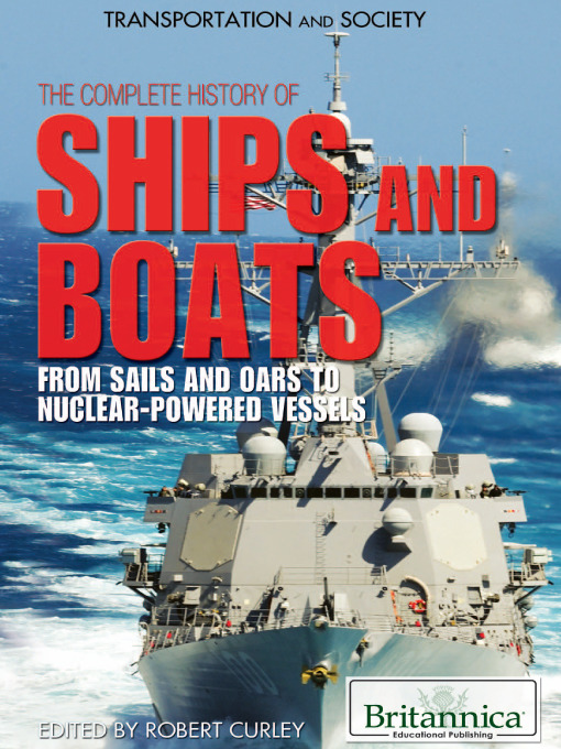 Title details for The Complete History of Ships and Boats by Britannica Educational Publishing - Available